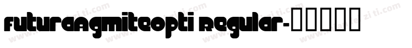 FuturaAgMiteOpti Regular字体转换